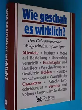 Couverture du produit · Wie geschah es wirklich? Den Geheimnissen der Weltgeschichte auf der Spur.