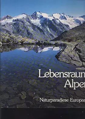 Couverture du produit · Naturparadiese Europas 1: Lebensraum Alpen by Willi Dolder Ursula Dolder