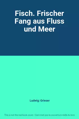 Couverture du produit · Fisch. Frischer Fang aus Fluss und Meer