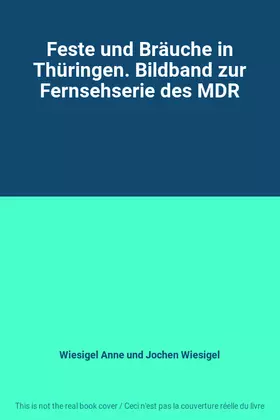 Couverture du produit · Feste und Bräuche in Thüringen. Bildband zur Fernsehserie des MDR