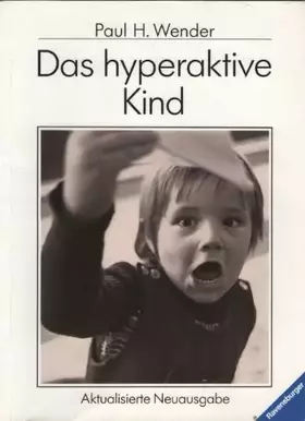 Couverture du produit · Das hyperaktive Kind (Ravensburger Weisse Reihe)