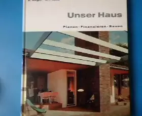 Couverture du produit · Unser Haus. Planen-Finanzieren-Bauen