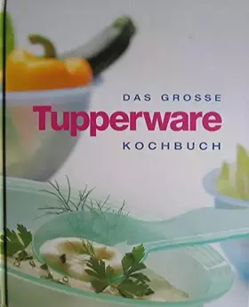 Couverture du produit · *Das große Tupperware-Kochbuch