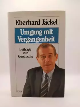 Couverture du produit · Umgang mit Vergangenheit: Beiträge zur Geschichte