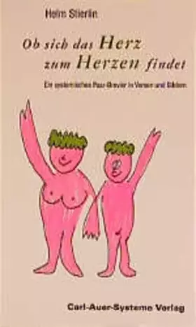 Couverture du produit · Ob sich das Herz zum Herzen findet: Ein systemisches Paar-Brevier in Versen und Bildern