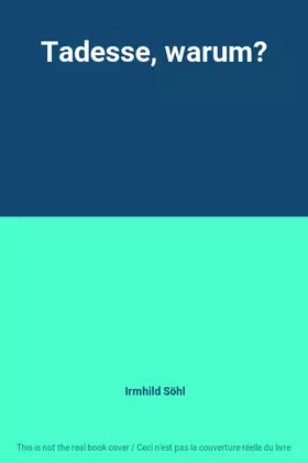 Couverture du produit · Tadesse, warum?