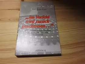 Couverture du produit · Im Vorfeld wird zurückgeschossen...: Wie Politiker und Medien die deutsche Sprache verhunzen