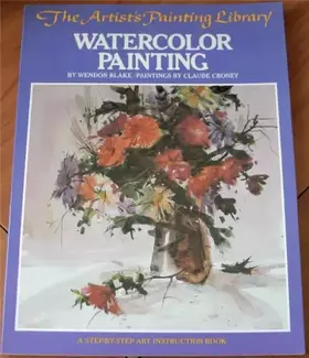 Couverture du produit · Watercolor painting (Artist's painting library / Wendon Blake)