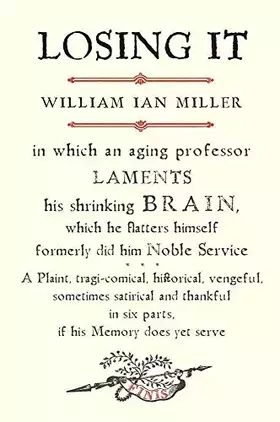 Couverture du produit · Losing It: In which an Aging Professor laments his shrinking Brain...
