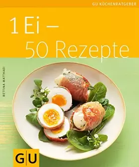 Couverture du produit · 1 Ei - 50 Rezepte