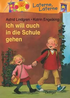 Couverture du produit · Ich will auch in die Schule gehen (Laterne, Laterne)