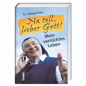 Couverture du produit · Na toll, lieber Gott!: Mein verrücktes Leben