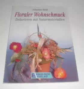 Couverture du produit · Floraler Wohnschmuck. Dekorieren mit Naturmaterialien