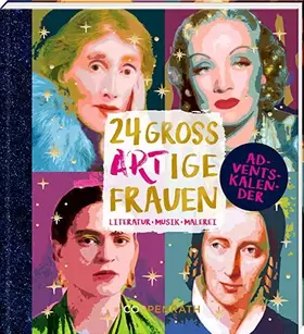 Couverture du produit · Adventskalenderbuch zum Aufschneiden – 24 großARTige Frauen: Literatur, Musik, Malerei