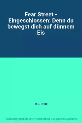 Couverture du produit · Fear Street - Eingeschlossen: Denn du bewegst dich auf dünnem Eis