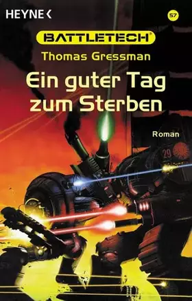 Couverture du produit · Battletech 57: Ein guter Tag zum Sterben
