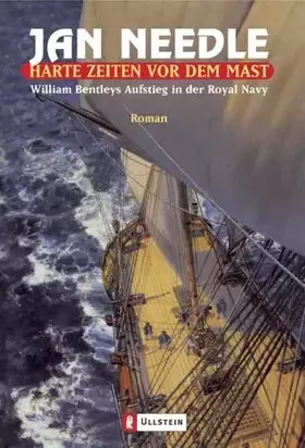 Couverture du produit · Harte Zeiten vor dem Mast: William Bentleys Aufstieg in der Royal Navy