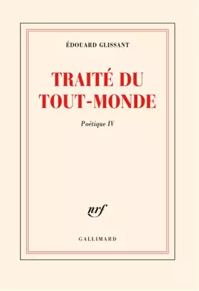 Couverture du produit · Poétique, IV : Traité du Tout-Monde