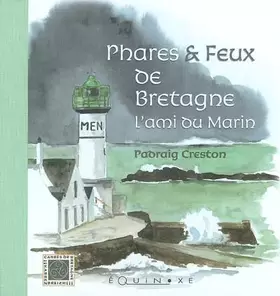 Couverture du produit · Phares & Feux de Bretagne : L'Ami du Marin