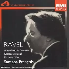 Couverture du produit · Ravel : Le tombeau de Couperin - Gaspard de la nuit - Ma mère l'Oye / Samson François