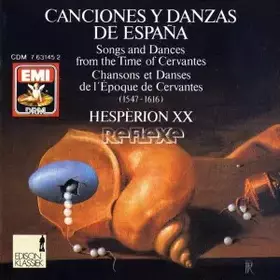 Couverture du produit · Canciones Y Danzas De España - Lieder Und Tänze Der Cervantes-Zeit (1547-1616)