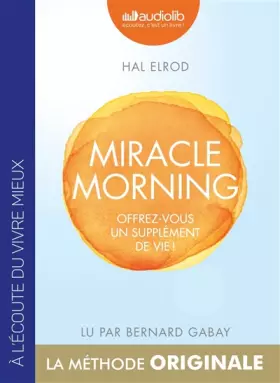 Couverture du produit · Miracle Morning - Offrez vous un supplément de vie !: Livre audio 1 CD MP3