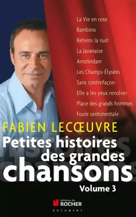 Couverture du produit · Petites histoires des grandes chansons : Volume 3