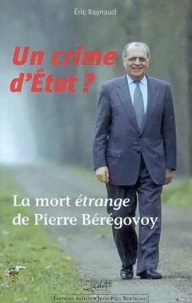 Couverture du produit · Un crime d'Etat ? : La mort étrange de Pierre Bérégovoy