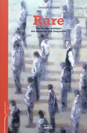 Couverture du produit · Rare: Sur la cause politique des maladies peu fréquentes
