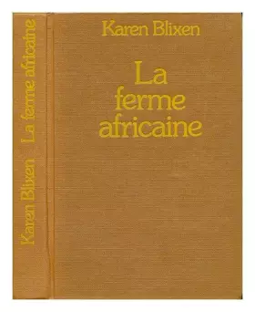 Couverture du produit · La Ferme Africaine Karen Blixen  Trad. Du Danois Par Yvonne Manceron