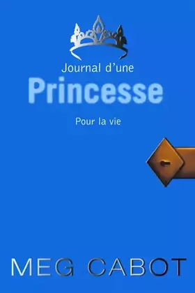 Couverture du produit · Journal d'une Princesse, Tome 10 : Pour la vie