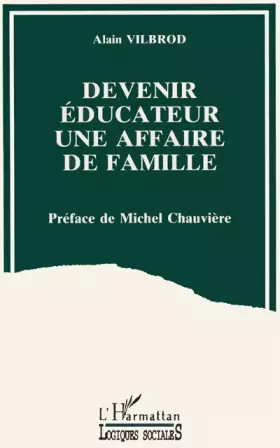 Couverture du produit · Devenir éducateur: Une affaire de famille