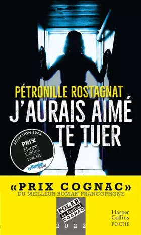 Couverture du produit · J'aurais aimé te tuer: Un thriller captivant récompensé par le Prix Cognac du meilleur roman francophone