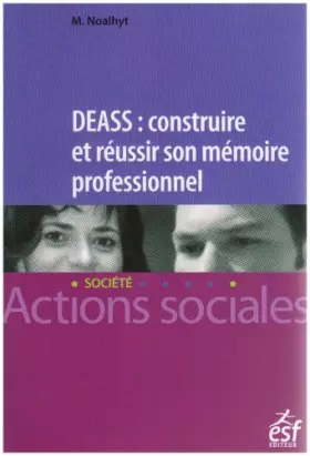 Couverture du produit · DEASS : construire et réussir son mémoire professionnel