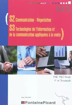 Couverture du produit · S2 Communication-Négociation, S3 Technologies de l'information et de la communication appliquées à la vente Bac Pro Vente 1e et