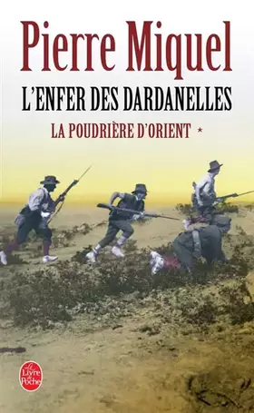 Couverture du produit · La Poudrière d'Orient, Tome 1 : L'Enfer des Dardanelles