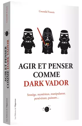 Couverture du produit · Agir et penser comme Dark Vador