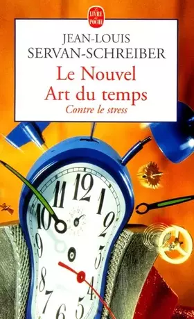Couverture du produit · Le Nouvel Art du temps : Contre le stress