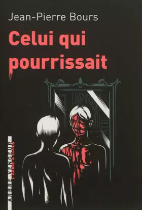 Couverture du produit · Celui qui pourrissait