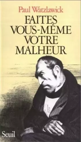 Couverture du produit · Faites vous-même votre malheur