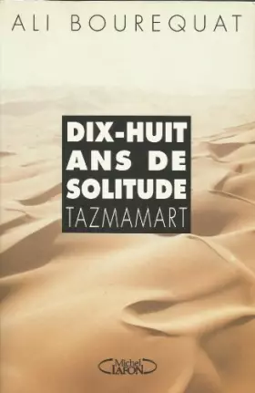 Couverture du produit · Tazmamart : Dix-huit ans de solitude