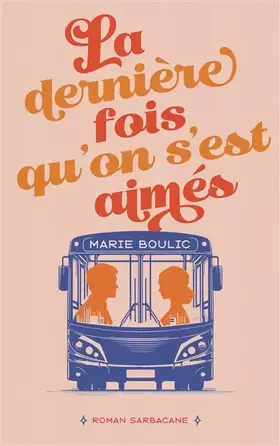 Couverture du produit · La dernière fois qu'on s'est aimés