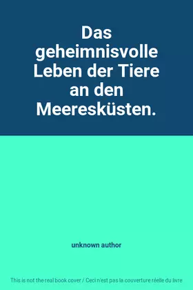 Couverture du produit · Das geheimnisvolle Leben der Tiere an den Meeresküsten.