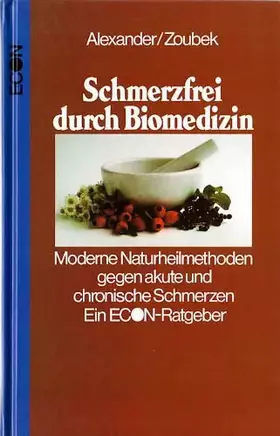 Couverture du produit · SCHMERZFREI DURCH BIOMEDIZIN. Moderne Naturheilmethoden gegen akute und chronische Schmerzen (ISBN: 343011022x)