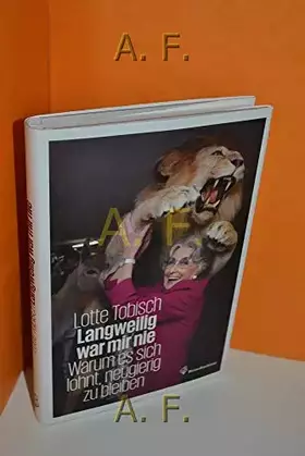 Couverture du produit · Langweilig war es nie - Warum es sich lohnt, neugierig zu bleiben