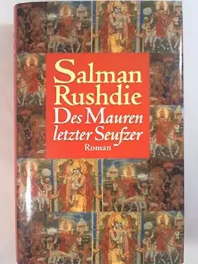 Couverture du produit · Des Mauren letzter Seufzer : Roman. Aus dem Engl. von Gisela Stege