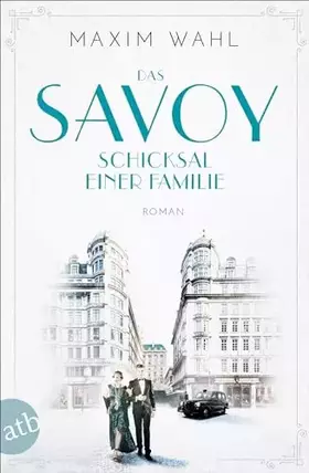 Couverture du produit · Das Savoy - Schicksal einer Familie: Roman (Die SAVOY-Saga, Band 2)