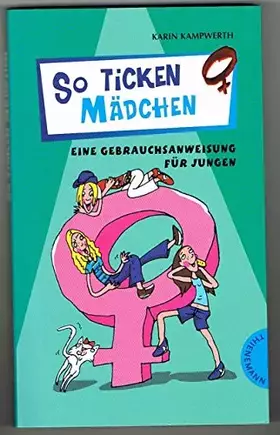 Couverture du produit · So ticken Mädchen: Eine Gebrauchsanweisung für Jungen (Heiße Tipps & coole Tricks)