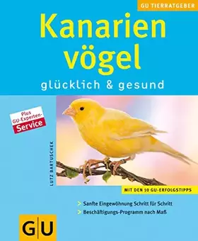 Couverture du produit · Kanarienvögel: glücklich & gesund