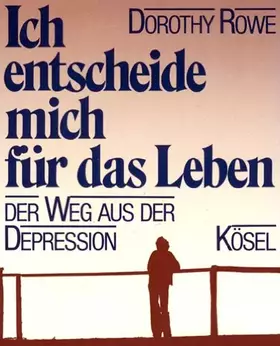 Couverture du produit · Ich entscheide mich für das Leben: Der Weg aus der Depression